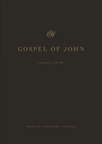 ESV Gospel Of John Large Print By Dane C Ortlund J I Packer Foyles