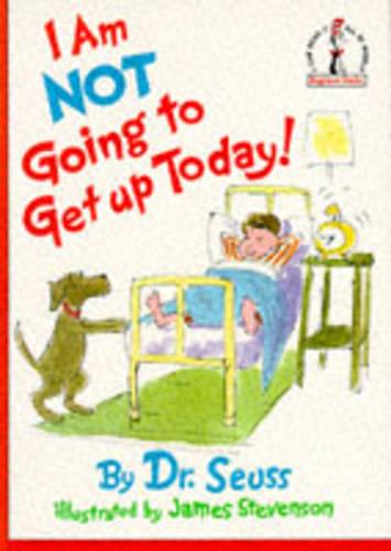 I’m Not Going to Get Up Today