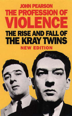 Profession Of Violence: The Rise and Fall of the Kray Twins