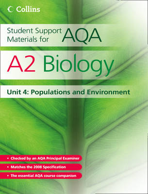 Student Support Materials for AQA: A2 Biology Unit 4: Populations and Environment