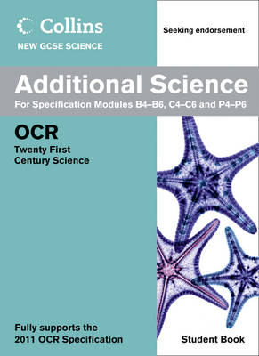 Collins GCSE Science 2011: Additional Science Student Book: OCR 21st Century Science