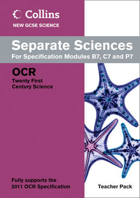 Collins GCSE Science 2011: Separate Sciences Teacher Pack: OCR 21st Century Science