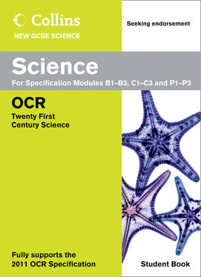 Collins GCSE Science 2011: Science Student Book: OCR 21st Century Science
