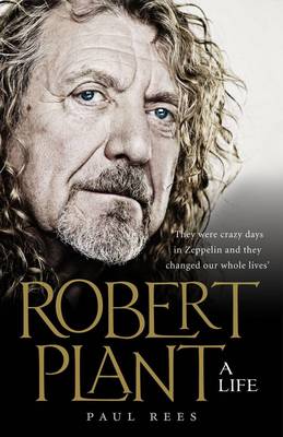Robert Plant: A Life