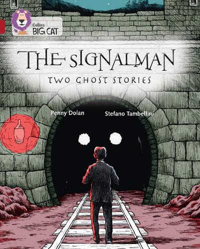 The Signalman: Two Ghost Stories