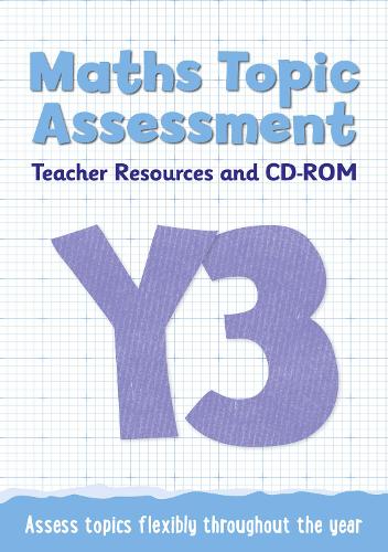 Year 3 Maths Topic Assessment: Teacher Resources and CD-ROM