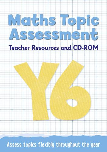 Year 6 Maths Topic Assessment: Teacher Resources and CD-ROM