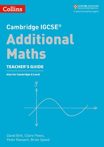 Cambridge IGCSE™ Additional Maths Teacher’s Guide