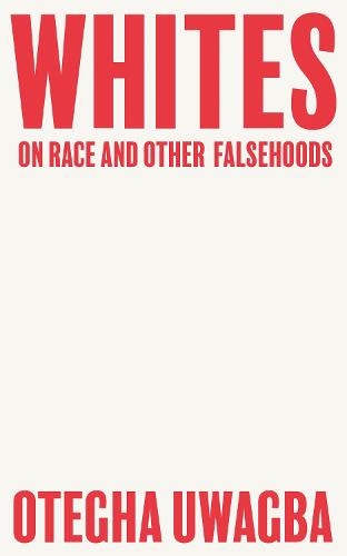 Whites by Otegha Uwagba