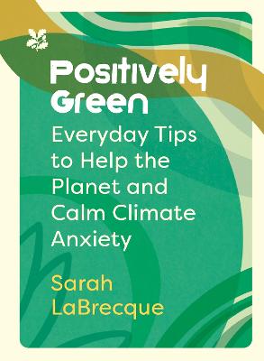 Positively Green by Sarah LaBrecque
