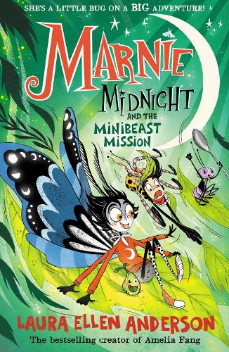 Marnie Midnight and the Minibeast Mission by Laura Ellen Anderson