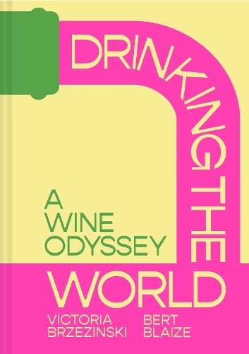 Drinking the World by Victoria Brzezinski