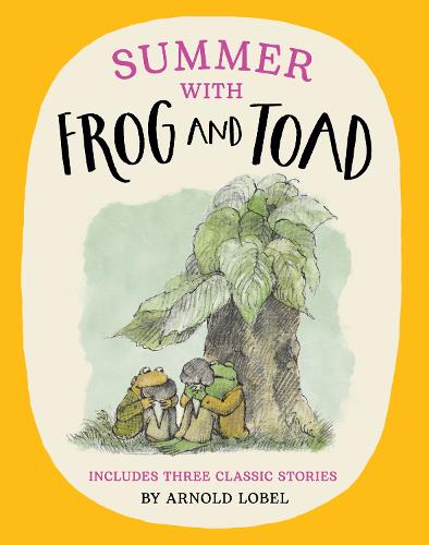 Summer with Frog and Toad by Arnold Lobel