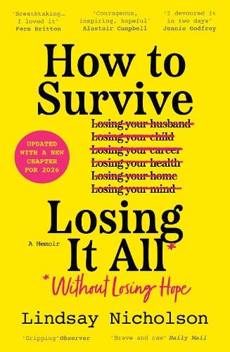 How to Survive Losing It All*