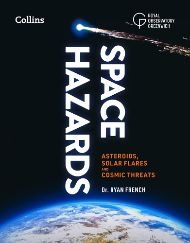 Space Hazards by Dr. Ryan French