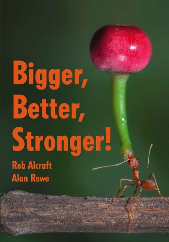 Bigger, Better, Stronger!
