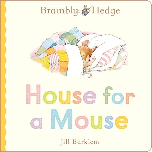 Brambly Hedge: House for a Mouse
