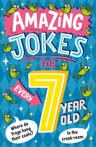 Amazing Jokes for Every 7 Year Old