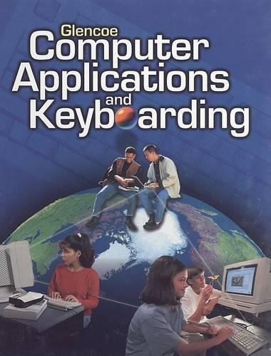 Glencoe Computer Applications and Keyboarding