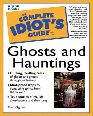 The Complete Idiot's Guide to Ghosts and Hauntings