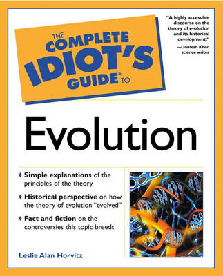 The Complete Idiot's Guide (R) to Evolution