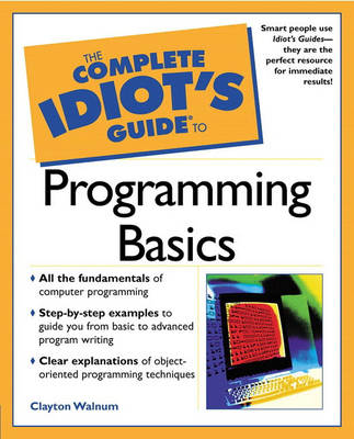 The Complete Idiot's Guide (R) to Programming Basics