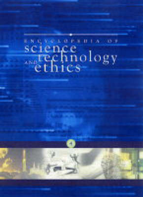 Encyclopedia of Science, Technology and Ethics