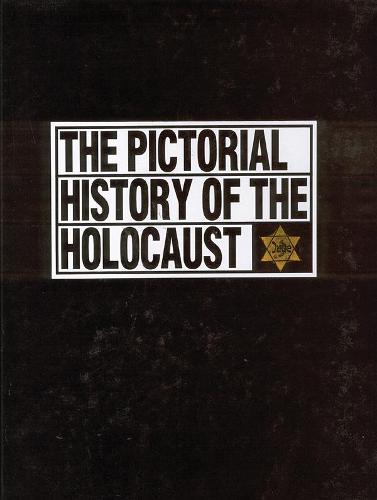 Pictorial Atlas of the Holocaust