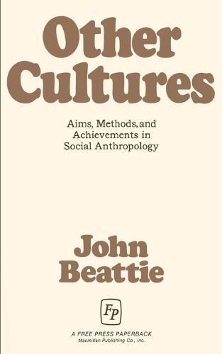 Other Cultures Aims Methods and Achievements in Social Anthropology