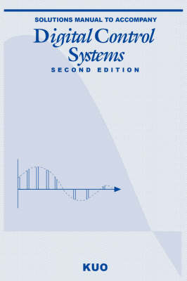 Instructor's Solutions Manual to Accompany Digital Control Systems 2E