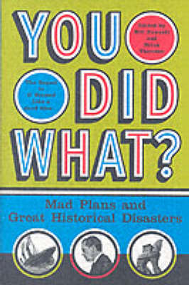 You Did What?