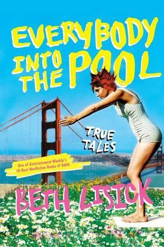 Everybody Into The Pool: True Tales
