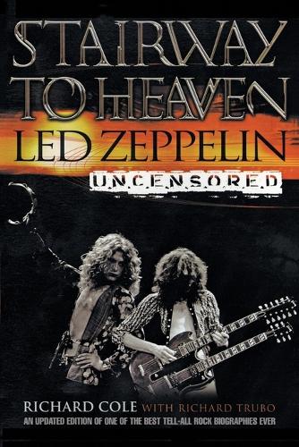 Stairway to Heaven: Led Zepplin Uncensored