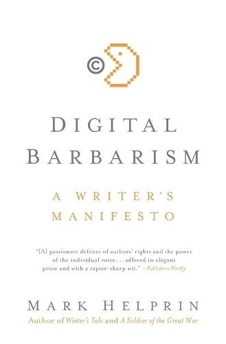 Digital Barbarism: A Writer's Manifesto