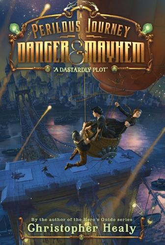 A Perilous Journey of Danger and Mayhem #1: A Dastardly Plot