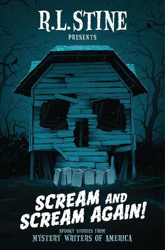 Scream and Scream Again! by R. L. Stine