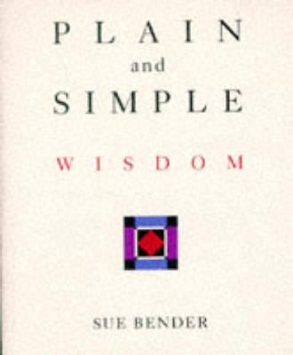 A Little Book of Plain and Simple Wisdom