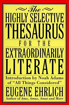 The Highly Selective Thesaurus for the Extraordinarily Literate
