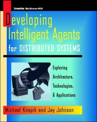 Programming Intelligent Agents for Distributed Systems