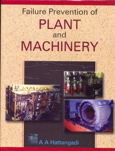 FAILURE PREVENTION OF PLANT AND MACHINERY