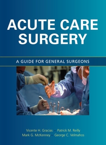 Acute Care Surgery: A Guide for General Surgeons
