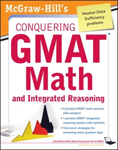 McGraw-Hills Conquering the GMAT Math and Integrated Reasoning