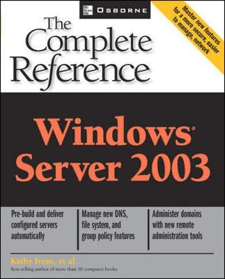 Windows Server 2003: The Complete Reference