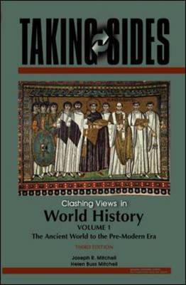 Clashing Views in World History: The Ancient World to the Pre-modern Era v. 1