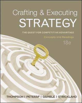 Crafting & Executing Strategy: Concepts and Readings
