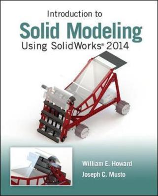 Introduction to Solid Modeling Using Solidworks 2014