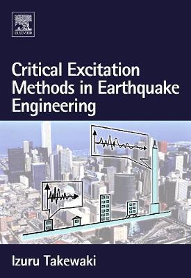 Critical Excitation Methods in Earthquake Engineering
