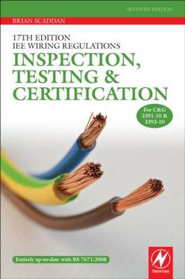 17th Edition LEE Wiring Regulations: Inspection, Testing and Certification