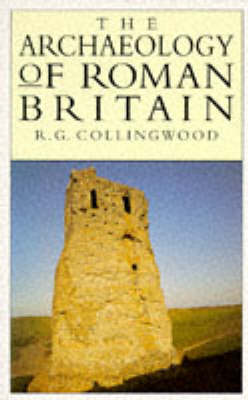 The Archaeology of Roman Britain