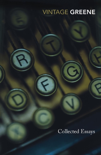 Collected Essays by Graham Greene